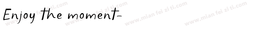 Enjoy the moment字体转换